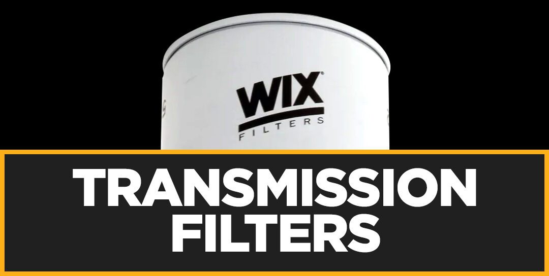 Heavy Duty Transmission Filters